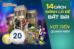 Cách đánh lô đề bất bại kiếm tiền quanh năm