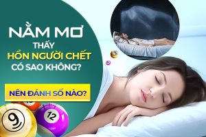 Nằm mơ thấy hồn người chết